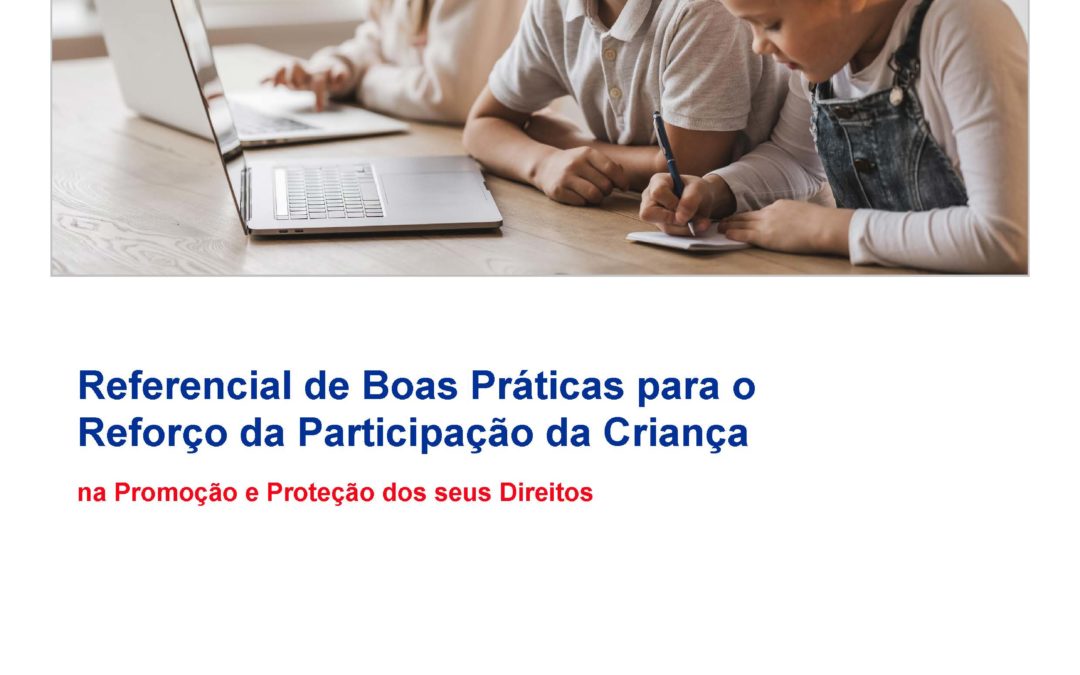 Referencial de Boas Práticas para o Reforço da Participação da Criança (2021)