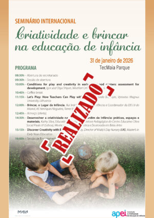 Seminário Internacional "Criatividade e Brincar na Educação de Infância" (Maia)