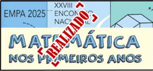 XXVIII Encontro Matemática nos Primeiros Anos