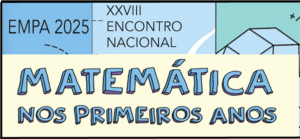 XXVIII Encontro Matemática nos Primeiros Anos