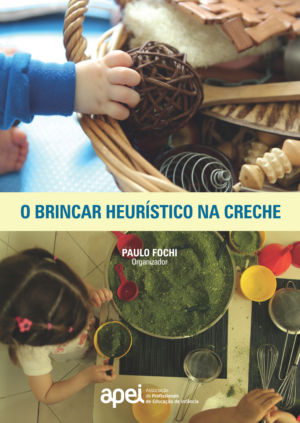 O Brincar Heurístico na Creche (15€) [NOVA EDIÇÃO]