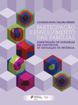 ONLINE: ON105 - Participação e Envolvimento das famílias. Construção de Parcerias em Contextos de Educação de Infância (Brochura, DGE, 2021)