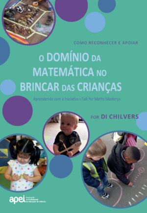 Como Reconhecer e Apoiar o Domínio da Matemática no Brincar das Crianças (21€)