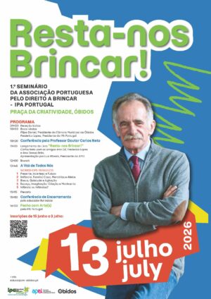 1º Seminário da Associação Portuguesa pelo Direito a Brincar - Resta-nos Brincar!