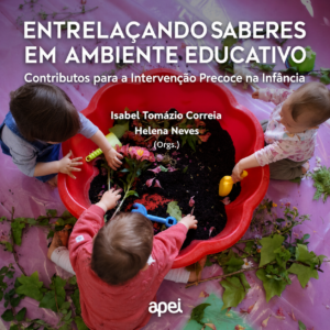 Entrelaçando Saberes em Contexto Educativo: Contributos para a Intervenção Precoce na Infância (15€)